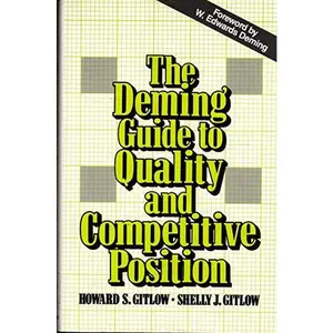 USED-The Deming Guide to Quality and Competitive Position by Howard S. Gitlow (Hardcover)
