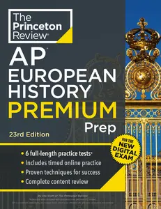 USED-Princeton Review AP European History Premium Prep, 23rd Edition: 6 Practice Tests + Digital Practice Online + Content Review by The Princeton Review (Paperback)