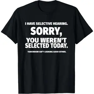 Funny 'Selective Hearing' T-Shirt – Made in USA, Black Short Sleeve for Comedic Style