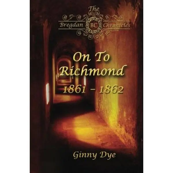 USED Book - On To Richmond (# 2 in the Bregdan Chronicles Historical Fiction Romance Series) by Ginny Dye (Paperback) - english