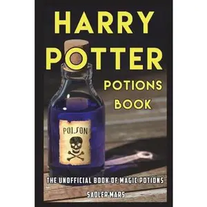 USED-Harry Potter Potions Book: The Unofficial Book of Magic Potions by Mars, Sadler (Paperback)