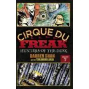 USED-Cirque Du Freak: The Manga, Vol. 7: Hunters of the Dusk by Darren Shan (Paperback)