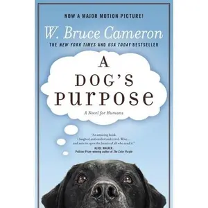 USED-A Dog's Purpose: A Novel for Humans by Cameron, W. Bruce (Hardcover)