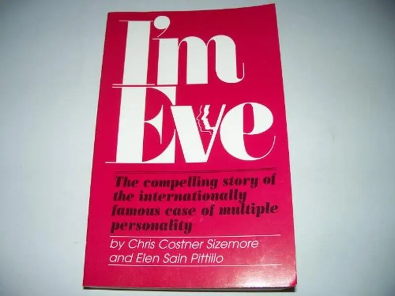 USED-I'm Eve - The Compelling Story of the Internationally Famous Case of Multiple Personality by Chris Costner Sizemore And Elen Sain Pittillo (Paperback)