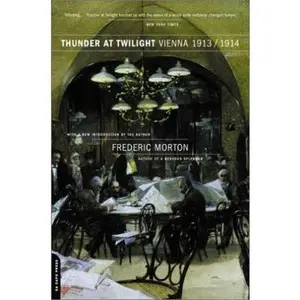 USED Book - Thunder At Twilight: Vienna 1913/1914 by Frederic Morton (Paperback) - english