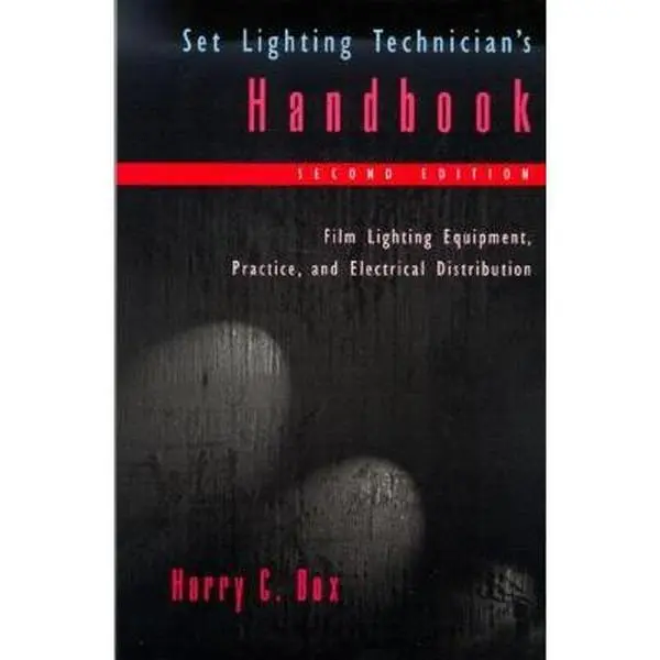 USED Book - Set Lighting Technician's Handbook: Film Lighting Equipment, Practice, and Electrical Distribution by Harry Box (Paperback) - english