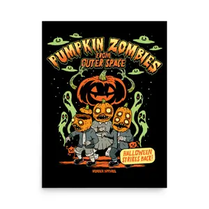 Pumpkin Space Zombies Poster .Pumpkin Halloweentown Poster, Happy Halloween Poster, Spooky Vibes Poster. Poster Wall Decor