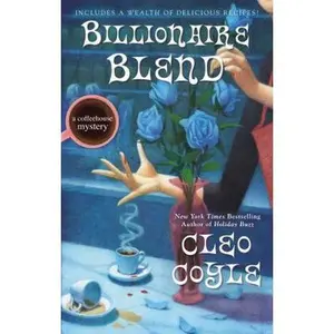 USED-Billionaire Blend (A Coffeehouse Mystery) by Cleo Coyle (Hardcover)