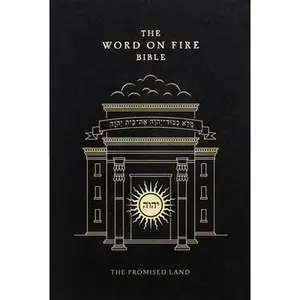 The Word on Fire Bible: The Promised Land Volume 4 -- Robert Barron, Hardcover