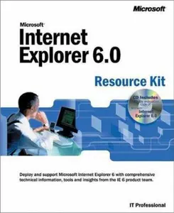 Microsoft Internet Explorer 6 Resource Kit (Pro-Resource Kit) by Microsoft Corporation (Paperback) - Used