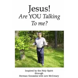 USED-Jesus! Are YOU Talking to me? by Herman Gonzalez (Paperback)