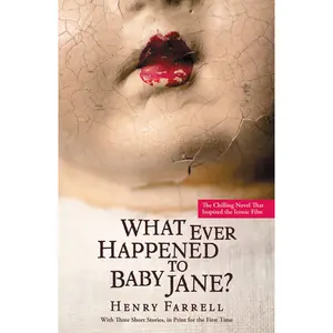 What Ever Happened to Baby Jane? by Henry Farrell, Mitch Douglas [Paperback Book]