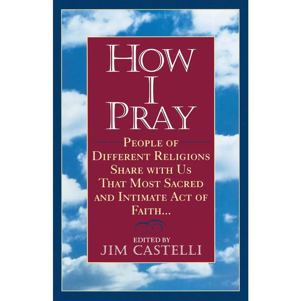 USED-How I Pray by Castelli, Jim (Paperback)