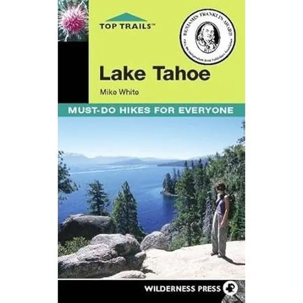 Top Trails: Lake Tahoe Travel & Hiking Guides - Essential Hikes for All Hiker Groups, 1 Mile-Long Stroll