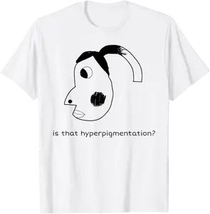 Is That Hyperpigmentation Meme Funny Hyperpigmentation Meme T-Shirt - Luismrid Shop 54B0F1KVSHF5