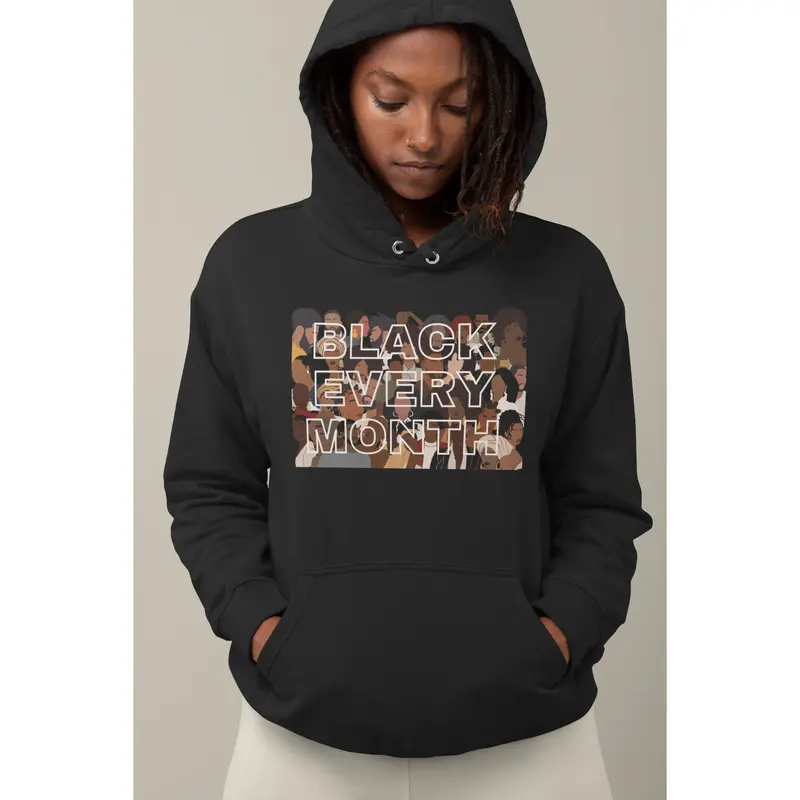 Black Every Month Unisex Hoodie Sweatshirt | Pocket Drawstring Print Graphic | Pullover Top | School Streetwear Outfit | Spring Fall