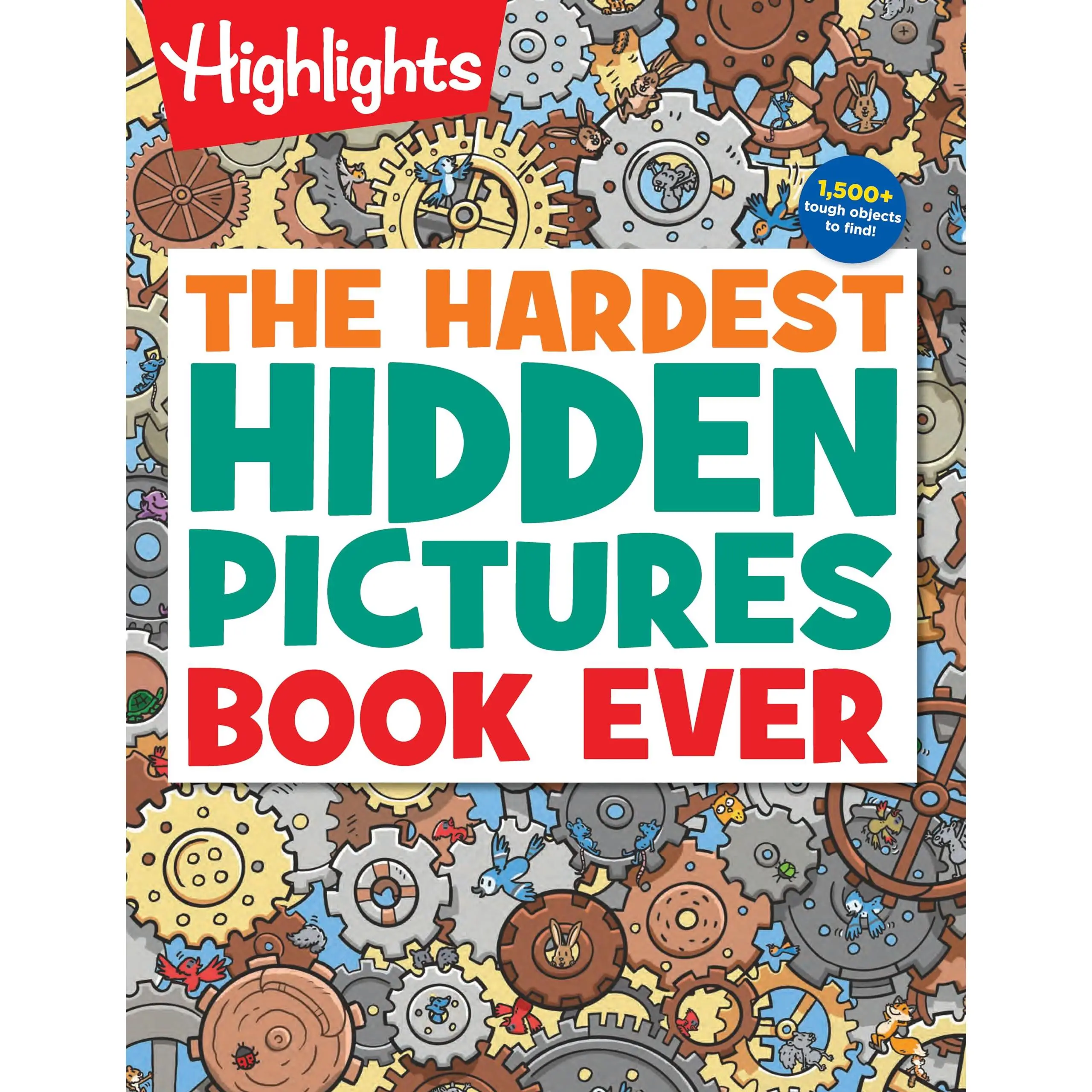 The Hardest Hidden Pictures Book Ever: The Hardest Hidden Pictures Book Ever (Highlights Hidden Pictures Puzzles) Over 1,500 Hidden Objects to Search