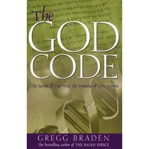 USED-The God Code: The Secret of Our Past, the Promise of Our Future by Gregg Braden (Hardcover)