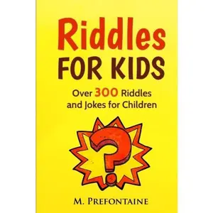 USED-Riddles For Kids: Over 300 Riddles and Jokes for Children by M Prefronatine (Paperback)