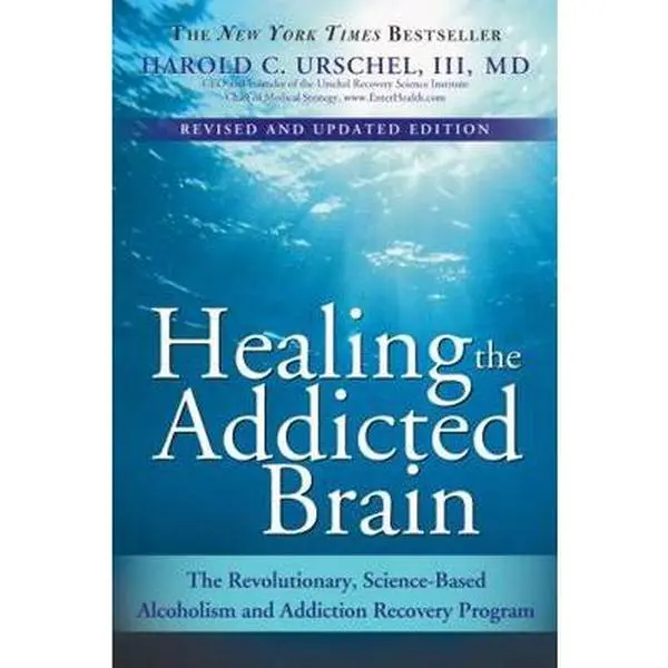 USED Book - Healing the Addicted Brain: The Revolutionary, Science-Based Alcoholism and Addiction Recovery Program by Urschel, Harold (Paperback) - english
