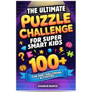 Lightweight Children's Puzzle Book (Paperback - March 3, 2026) - 100+ Brain-Busting Riddles, Mazes, Word Games, Logic Puzzles, Trivia & More to Sharpen Focus, Build Confidence & Beat Boredom