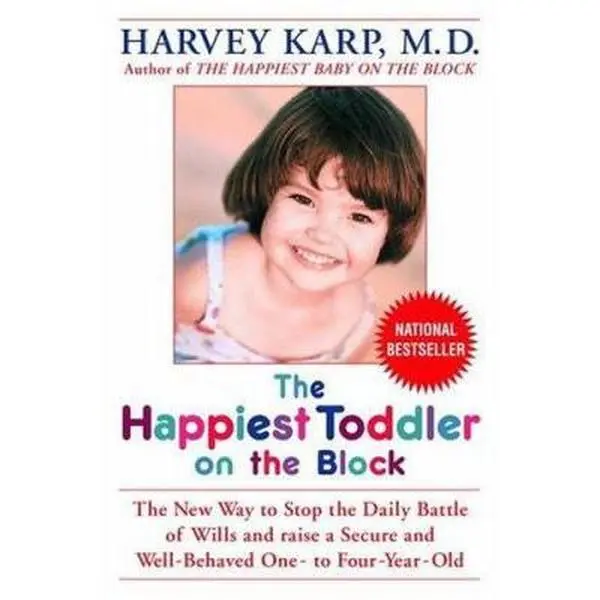 USED-The Happiest Toddler on the Block: The New Way to Stop the Daily Battle of Wills and Raise a Secure and Well-Behaved One- to Four-Year-Old by Harvey Karp (Paperback)