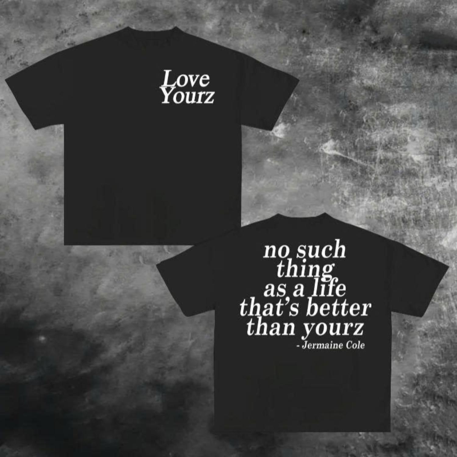 Dreamville Love Yourz Lyrics Graphic T-Shirt Version 2 for J Cole Cotton Tee Swap