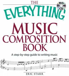 USED Book - The Everything Music Composition Book with CD: A step-by-step guide to writing music by Eric Starr (Paperback) - english