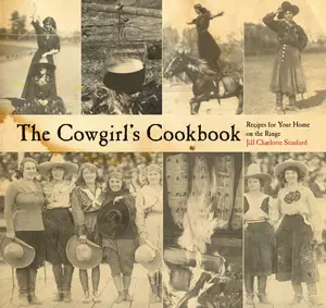 USED-The Cowgirl's Cookbook: Recipes For Your Home On The Range by Stanford, Jill Charlotte (Paperback)
