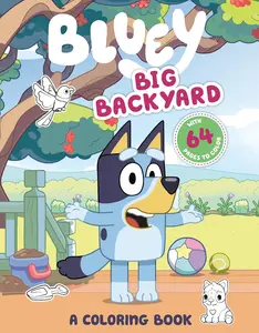 Bluey: Big Backyard: A Coloring Book Paperback – Coloring Book, February 23, 2021
