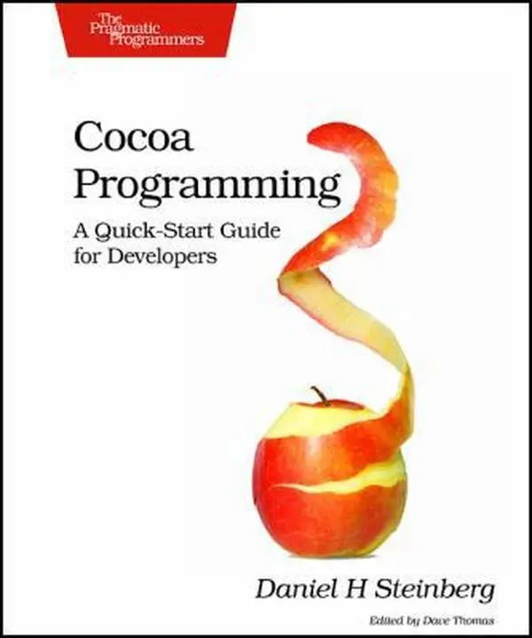 Used Tutorial Book - Cocoa Programming: A Pragmatic Quick-Start Guide for Developers by Daniel H. Steinberg (2010 Edition, 445 Pages, Softcover, English)
