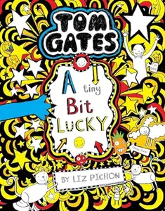 USED-Tom Gates: A Tiny Bit Lucky [Paperback] [Apr 23, 2015] LIZ PICHON by Liz Pichon (Paperback)