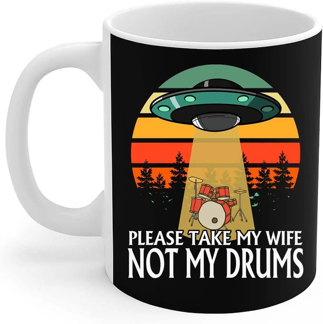 Drum Lovers Mug Retro Alien Please Take My Wife Not My Drums Vintage Drummer Gift Coffee Mug 11oz
