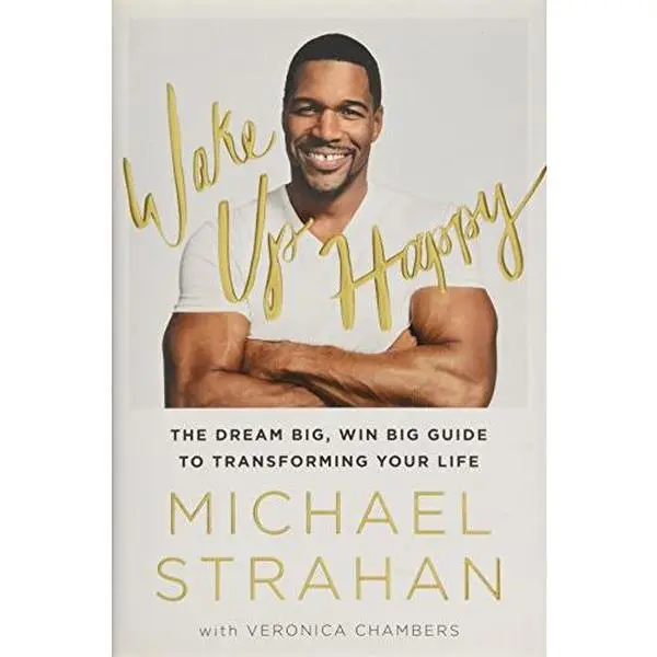 USED Book - Wake Up Happy: The Dream Big, Win Big Guide to Transforming Your Life by Michael Strahan (Hardcover) - english