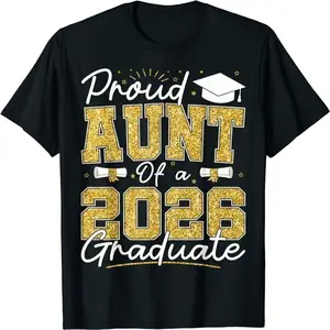 Proud Aunt of a 2026 Graduate Family Graduation T-Shirt Sweatshirt Printed in USA