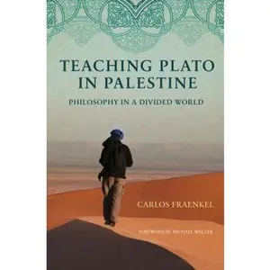 USED-Teaching Plato in Palestine: Philosophy in a Divided World by Fraenkel, Carlos (Paperback)