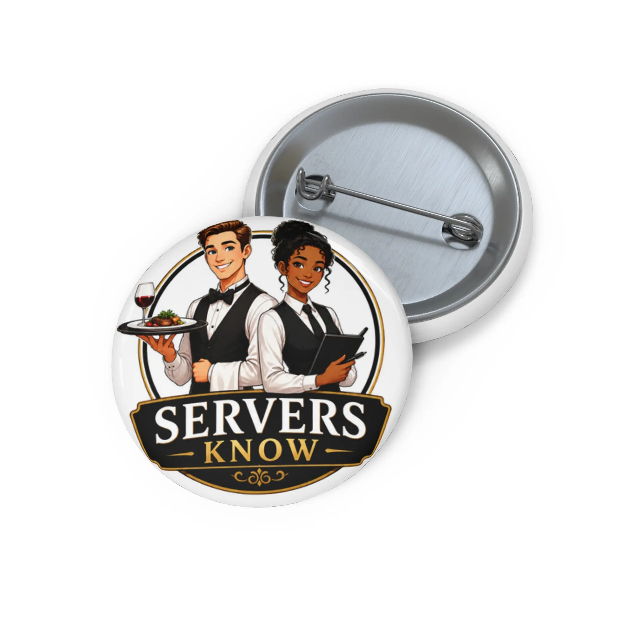 Servers Know Pin Button - Restaurant Waitstaff Work Wear Identification Badge Accessory, Bold Banner, Casual Accent, Multi-Size, Mylar Face Office Stationery Supply