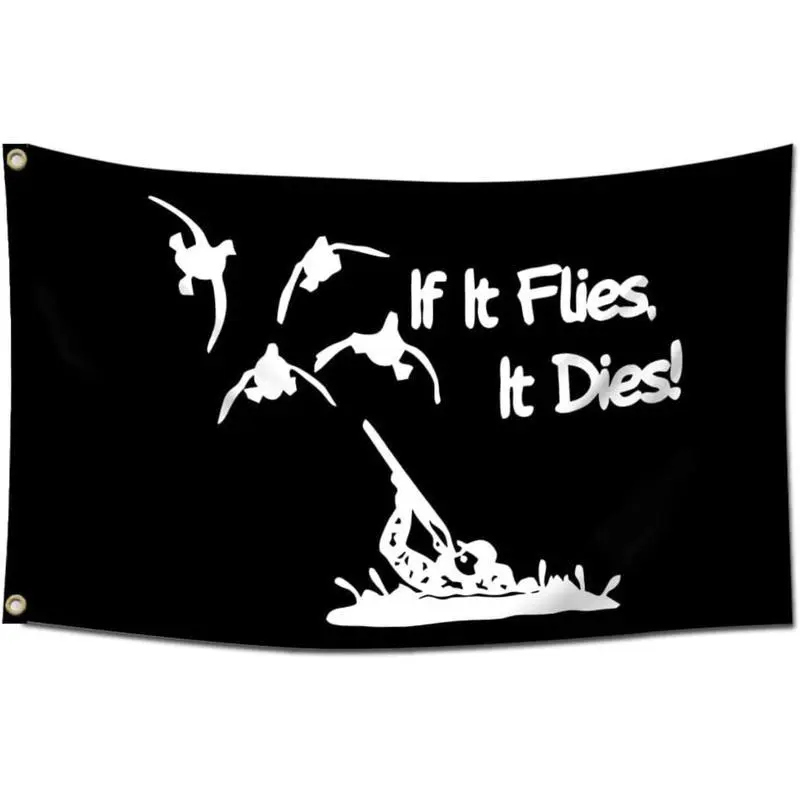 "If It Flies, It Dies" Duck Hunting Flag - 3x5ft Durable Polyester, Black with White Text and Graphic Design for Outdoor & Indoor Decor