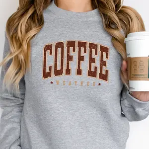 Coffee Weather Sweatshirt, Coffee Lover Crewneck, Gift for Coffee Lover