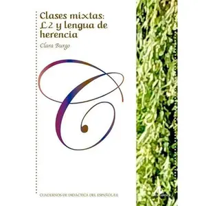 USED-Clases mixtas: L2 y lengua de herencia by Clara Burgo Peña (Paperback)