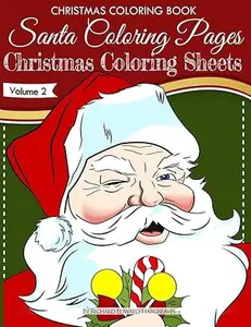 Christmas Coloring Book - Santa Coloring Pages - Christmas Coloring Sheets - V2: Christmas Coloring Books Volume 2