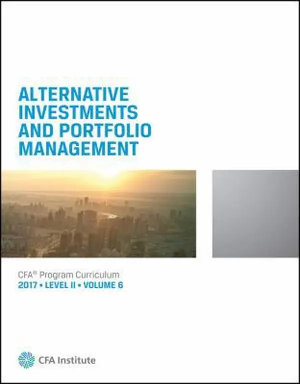 USED Book - CFA 2017: Level II Volume 6 - Alternative Investments and Portfolio Management by CFA Institute (Paperback), Good, John Wiley & Sons, Cfa Program Curriculum