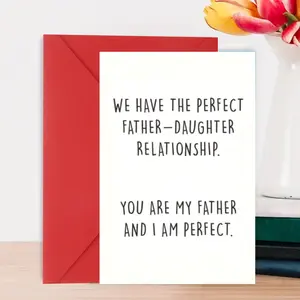 1-Piece Sassy Father-Daughter Greeting Card – Funny Dad Card, Playful "Perfect Relationship" Humor, Bold Typography, Witty Father’s Day/Birthday Gift, Relatable Parent-Child Vibe, Comes with Red Envelope