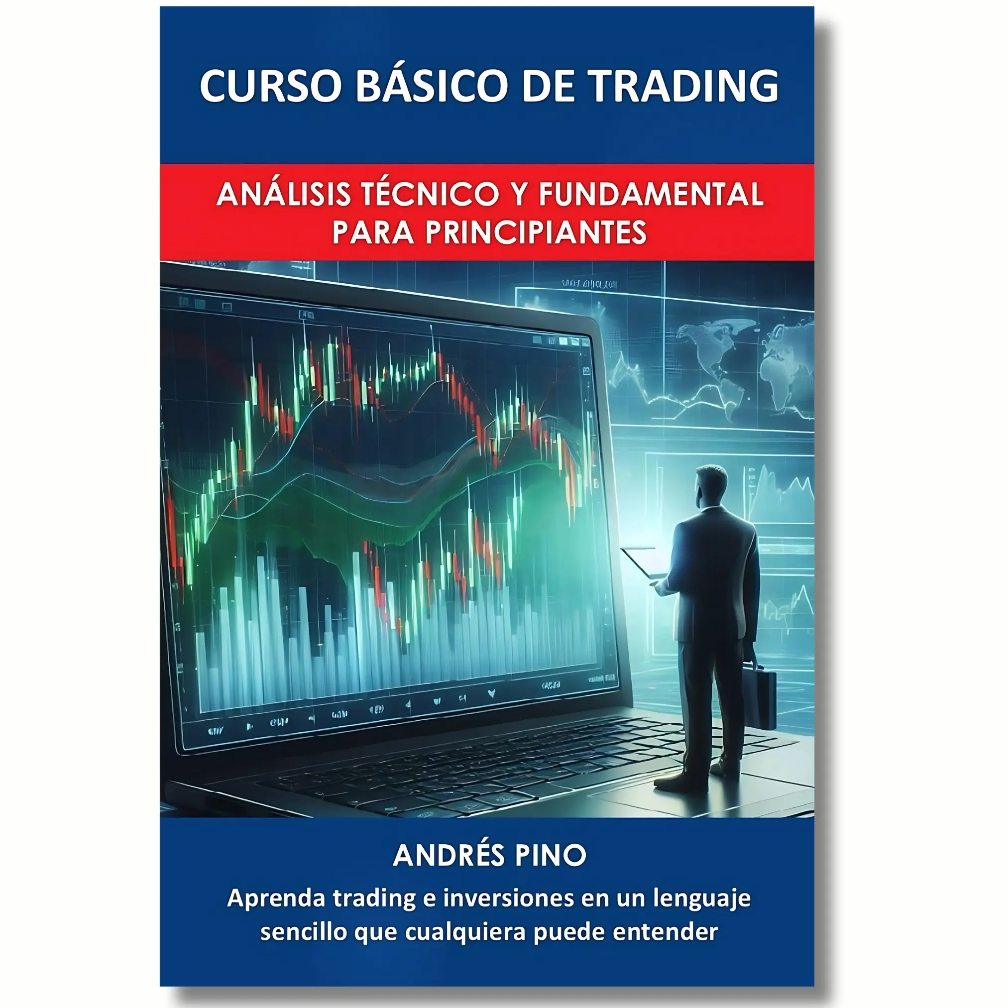 Spanish Edition Basic Trading Tutorial Book - Economics & Business Management Guide for Beginners, Technical-Fundamental Analysis, Day-Night Trading