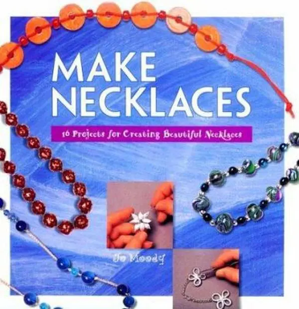 USED-Make Necklaces: 16 Projects for Creating Beautiful Necklace (Make Jewelry Series) by Jo Moody (Paperback)