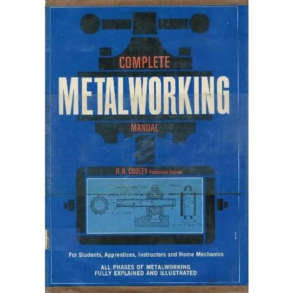 USED Book - Complete Metalworking Manual by R. H. Cooley (Hardcover) - english