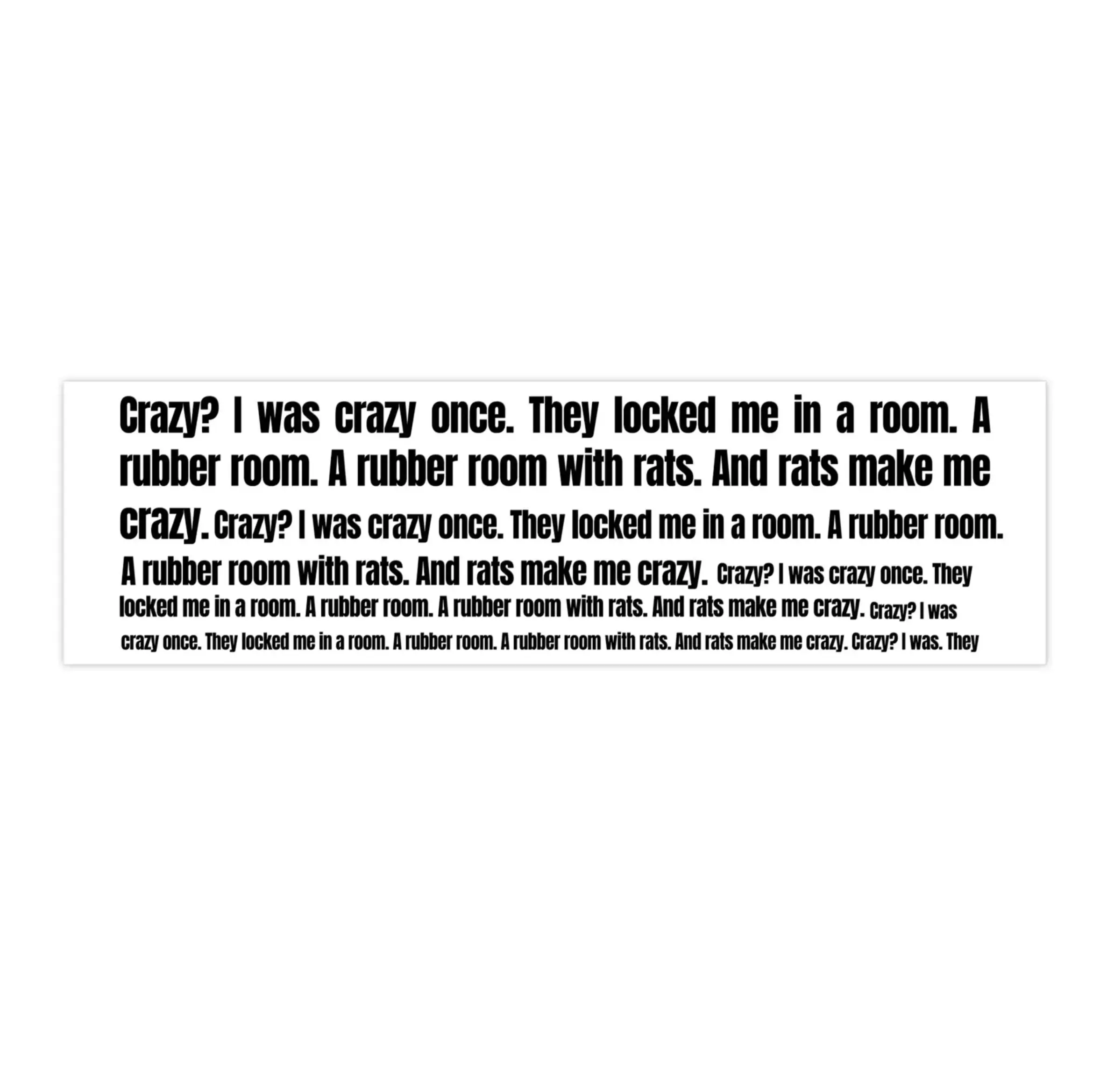 Crazy? I was crazy once | Bumper Sticker AND Magnet | Funny Meme Sticker | 8.7'' X 2.7'' | Waterproof Premium Quality