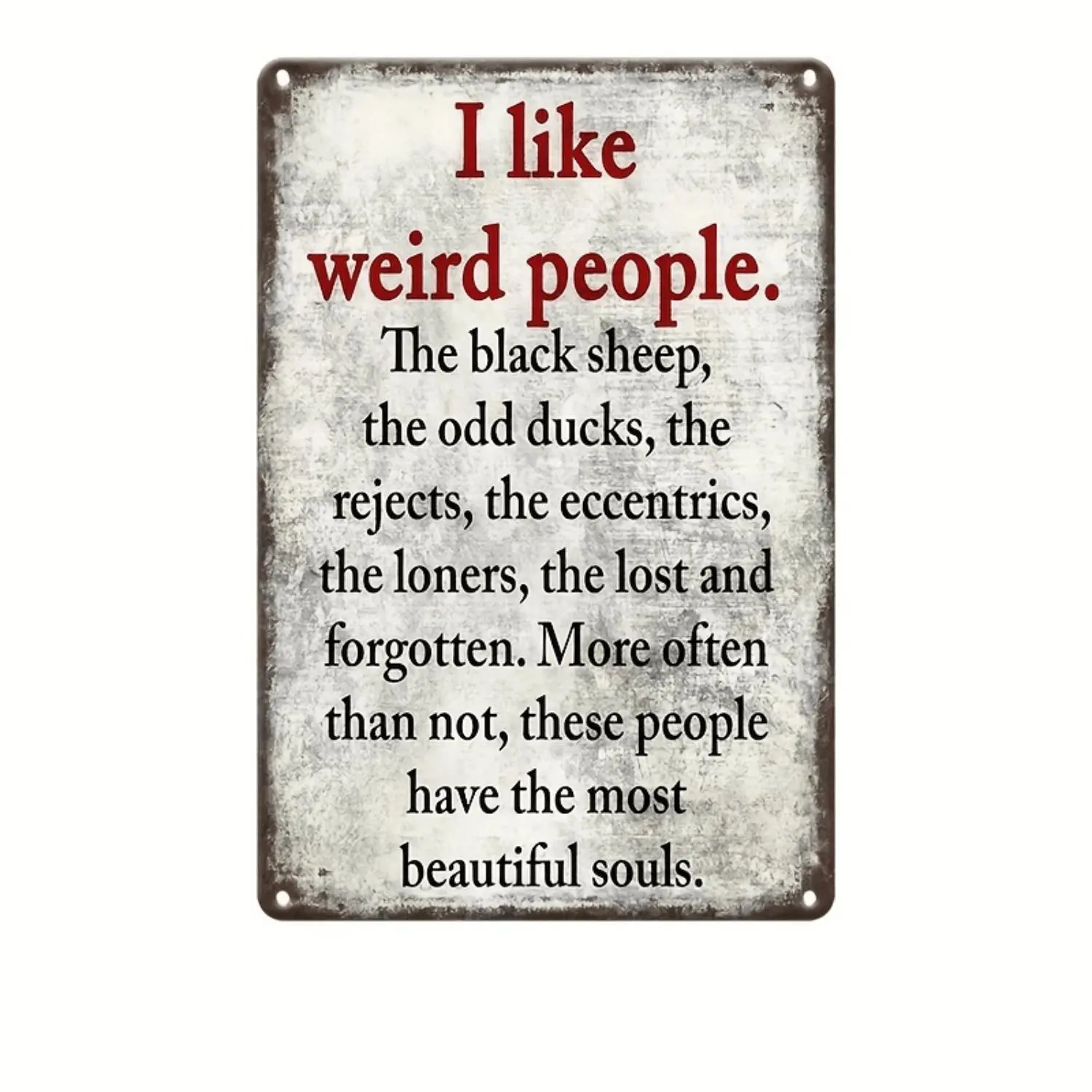 1pc, I Like Weird People Funny Vintage Metal Tin Sign, Vintage Plaque Decor, Hanging Plaque, Wall/Room/Home/Restaurant/Bar/Cafe/Door/Courtyard/Garage Decor