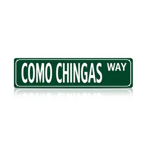 Funny Spanglish Vintage Wall Decor COMO CHINGAS WAY Street Sign 16x4 Inch Humor Metal Sign for Porch Home Bar Garden Patio Easy Hanging Outdoor Decoration Christmas Gift Family Wall Decor Regular Stop Sign