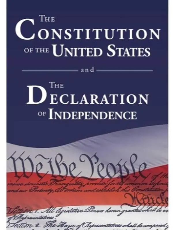 The Constitution of the United States and The Declaration of Independence